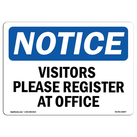 Signmission OSHA Notice Sign, 12" Height, 18" Width, NOTICE Visitors Please Register At Office Sign, Landscape OS-NS-D-1218-L-16847